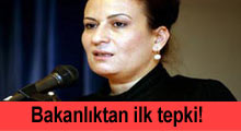 Bakanlıktan ilk tepki