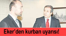 Eker'den kurban uyarısı