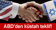 ABD'den İsrail'e küstah teklif!