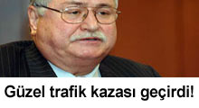 H. Celal Güzel trafik kazası geçirdi