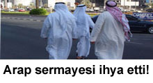 Arap sermayesi onları ihya etti!