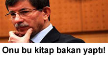 Davutoğlu'nu bakan yapan kitap!