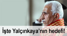 İşte Yalçınkaya'nın hedefi!