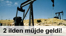 İki ilden petrol müjdesi!