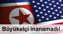 ABD'li büyükelçi inanamadı!