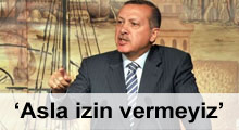 'Provokasyonlara asla göz yummayız'