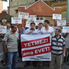 Tarsus'taki 30 STK 'Yetmez ama evet' dedi