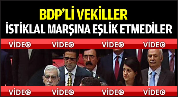 TBMM açılışında BDP'li vekiller İstiklal Marşı'nı okumadı