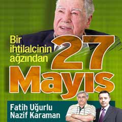 27 Mayıs Amerikancı darbe değil