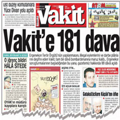 Vakit’e baskı Ergenekon işi