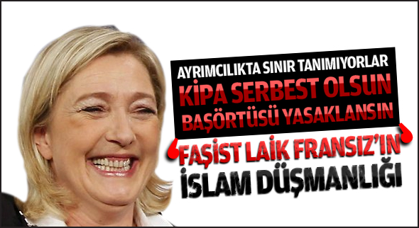 Le Pen, kipa değerlendirmesine açıklık getirdi