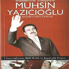 Bilinmeyen Yönleri İle Muhsin Yazıcıoğlu