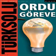 Hep aynı kafa: Ordu göreve!