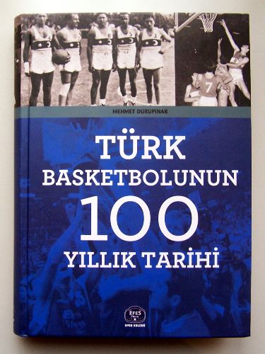 “Türk basketbolunun 100 yıllık tarihi” almanağı çıktı