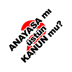 Anayasa mı üstün kanun mu?