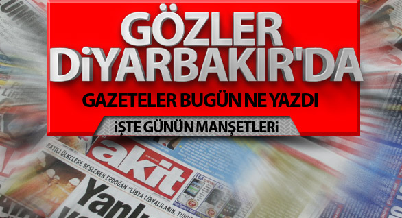 Gözler Diyarbakır'da