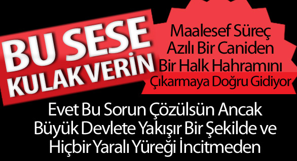Bu Sese Kulak Verin!