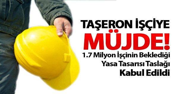 Taşeron İşçiyle İlgili Tasarı Kabine'den Geçti