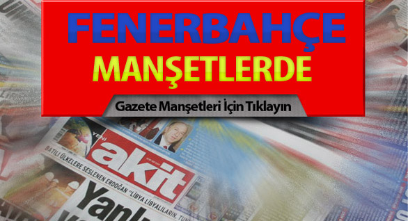 Fenerbahçe Manşetlerde