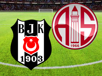 Beşiktaş - MP Antalyaspor Maçı İlk 11'leri
