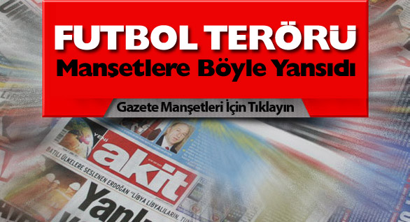 İşte Gazete Manşetleri