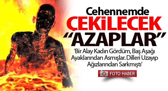 Cehennemde Çekilecek "Azaplar"