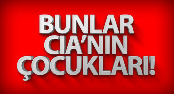 Bunlar CIA'nın Çocukları