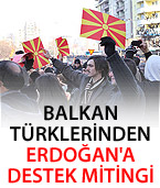 Balkan Türklerinden Erdoğan'a destek mitingi