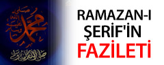 Ramazan-ı Şerif'in Fazileti