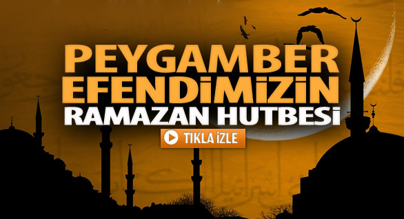 Peygamberimizin Ramazan Hutbesi (s.a.v)