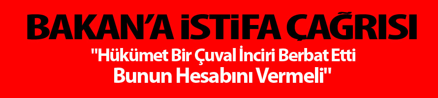 Bakan'a İstifa Çağrısı