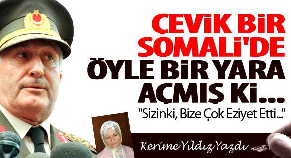 Çevik Bir'in Somali'de Açtığı Yara