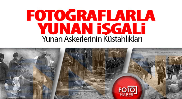 Fotoğraflarla Yunan işgali