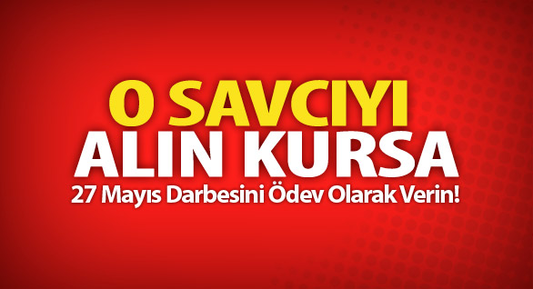 O Savcıyı Alın Kursa