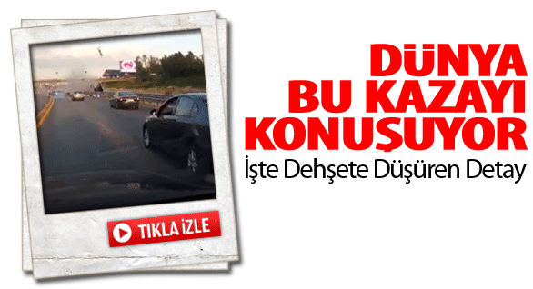Dünya Bu Kazayı Konuşuyor