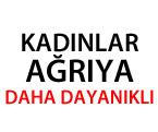 Kadınlar Ağrıya Daha Dayanıklı