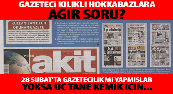 Savcı Akit’i önlerine koyup, soracak darbecilere!