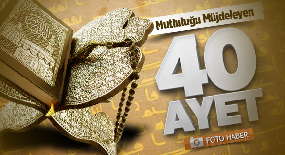 Mutluluğun Sırrı 40 Ayette Gizli