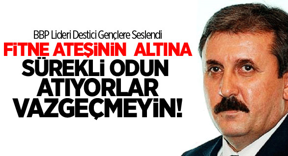 Destici Gençlere Seslendi