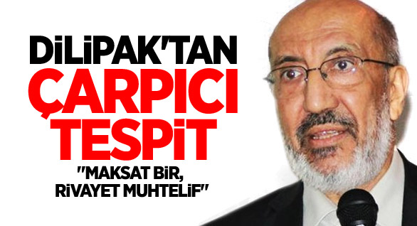 Dilipak'tan Çarpıcı Tespit