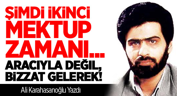 Şimdi İkinci Mektup Zamanı...