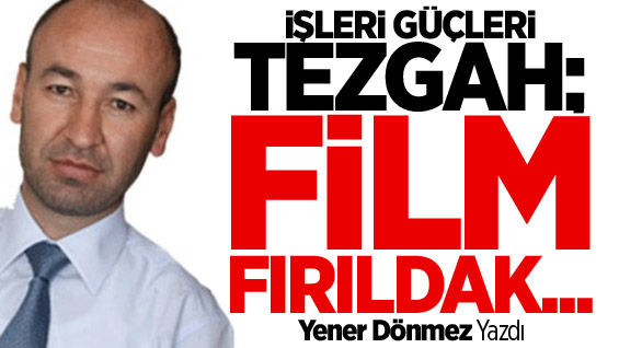İşleri güçleri film fırıldak, tezgâh
