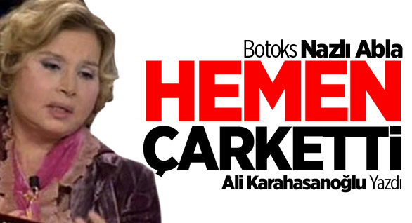 Botoks Nazlı 7 Bin Kişiye İtiraz Etti