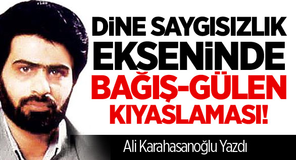 Bağış-Gülen Kıyaslaması!