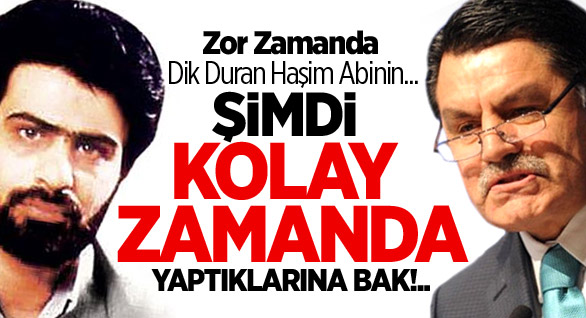 Haşim Abinin Yaptıklarına Bak!..