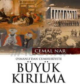 Osmanlı’dan Cumhuriyet’e Büyük Kırılma