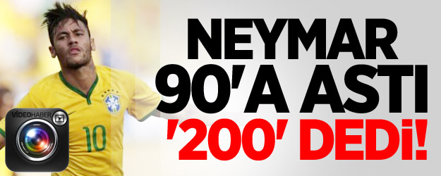 Neymar 90'a Astı, '200' Dedi!