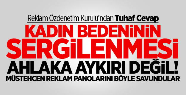 Reklam Özdenetim Kurulu’ndan Tuhaf Cevap