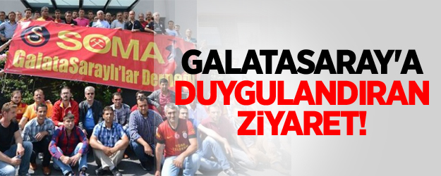 Galatasaray'a Duygulandıran Ziyaret!