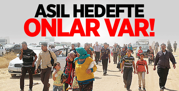 Asıl Hedefte Onlar Var!